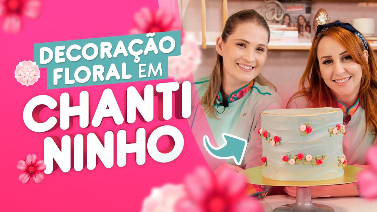 Bolo Floral em Chantininho - Decoração fácil e elegante