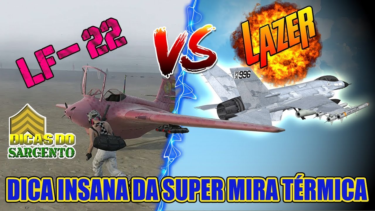 GTA 5 - LF-22 VS LAZER - BRIGA INFERNAL + DICA INSANA DA SUPER MIRA TÉRMICA AVANÇADA