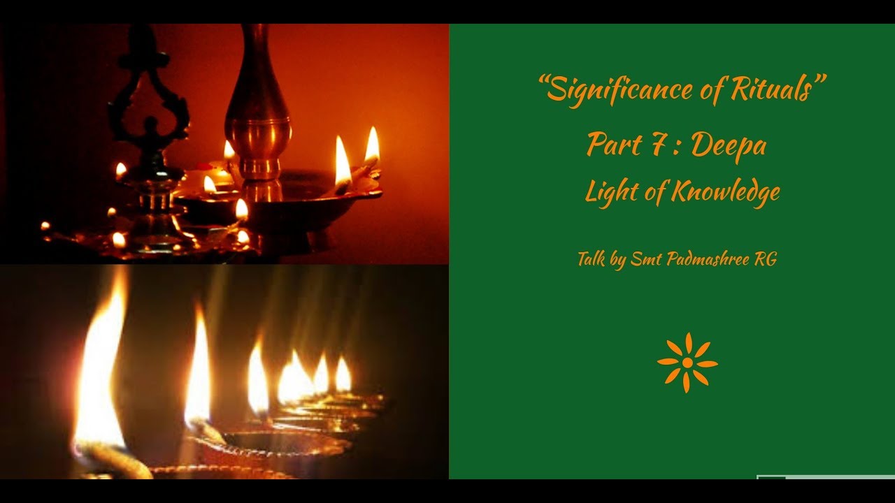Significance of Rituals - Part 7 :  Deepa - Lighting of Lamp | Hindu Rituals