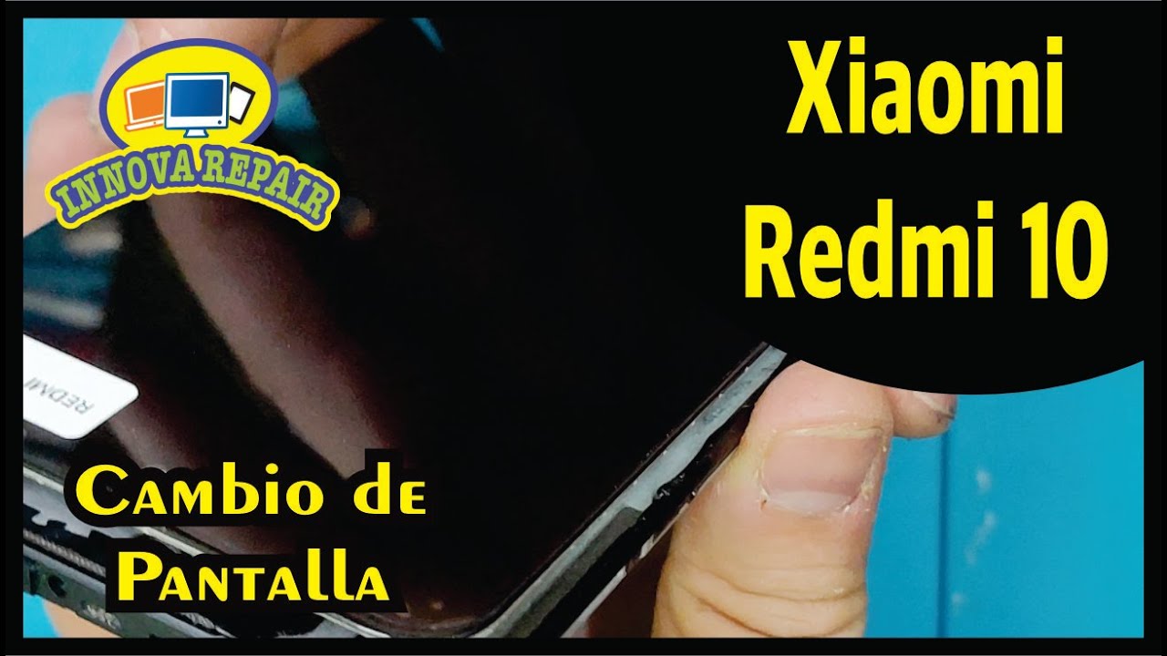 Xiaomi Redmi 10 Cambio de Pantalla