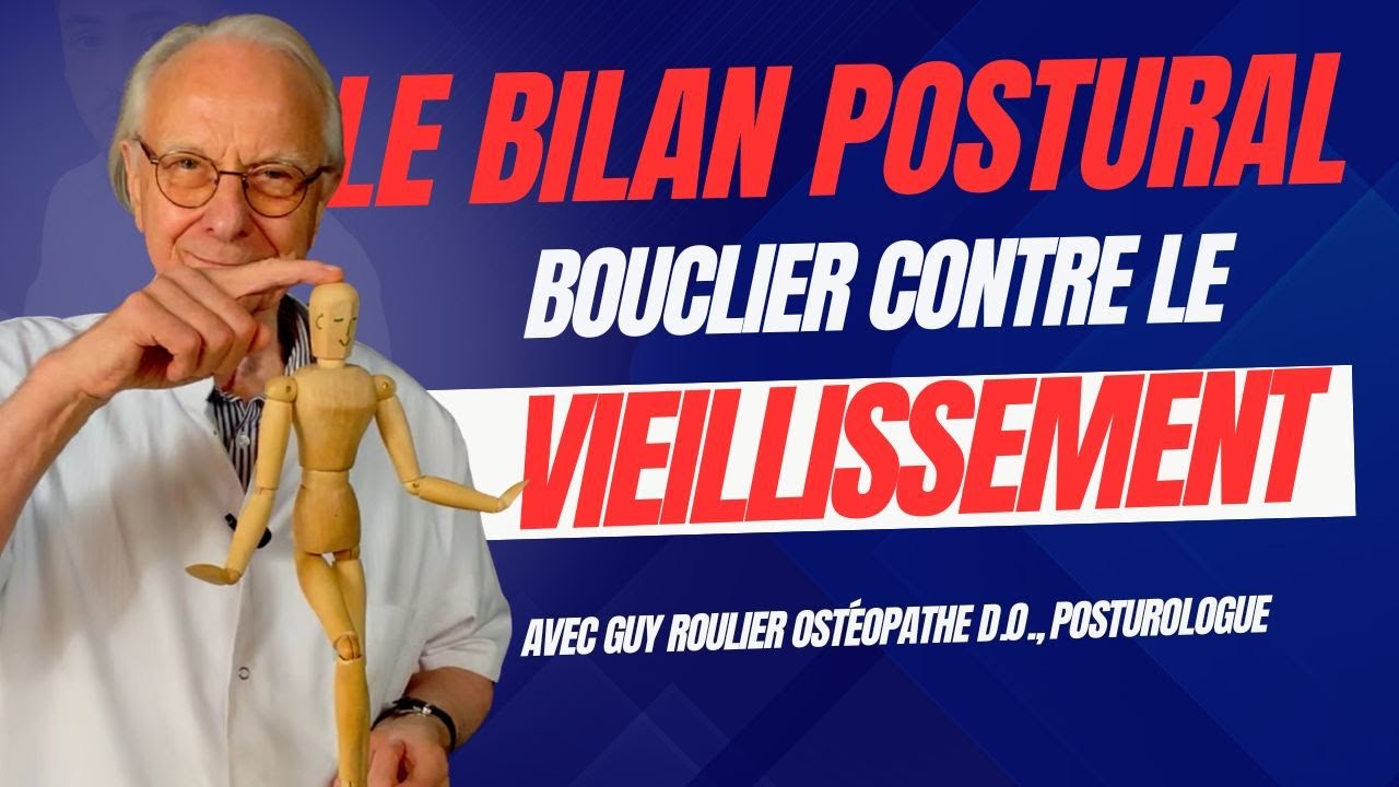 Le bilan postural, bouclier pour prévenir le vieillissement physique par Guy Roulier (sous-titré)