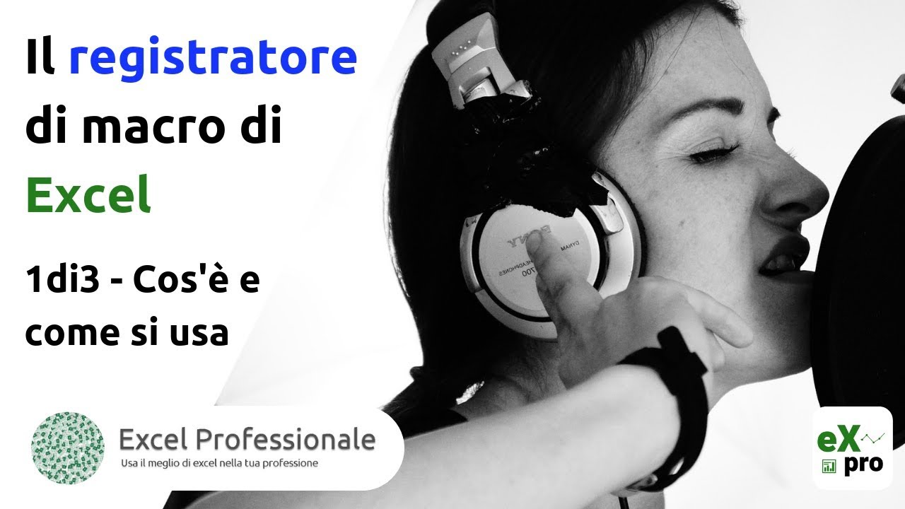 Il registratore di macro di Excel  - 1di3 -  Cos'&egrave; e come si utilizza