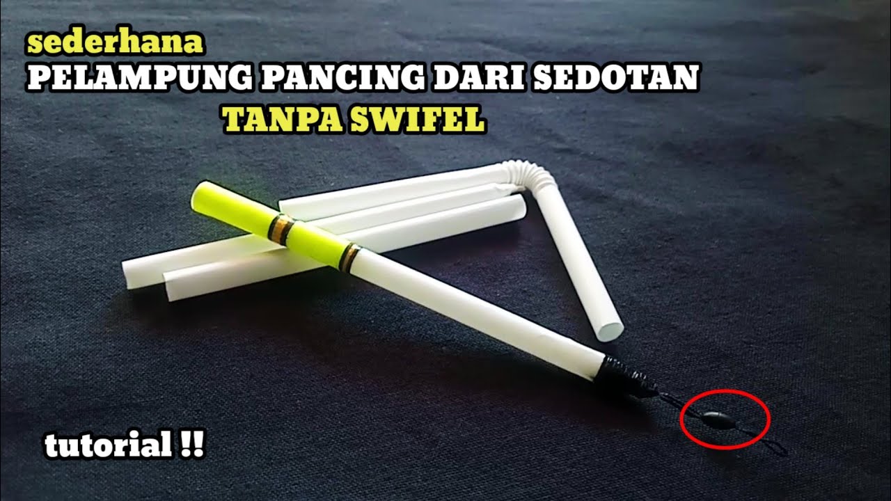 Cara Membuat Pelampung Pancing Dari Sedotan Bekas!! cocok untuk mancing nila,nahol dll Part 2