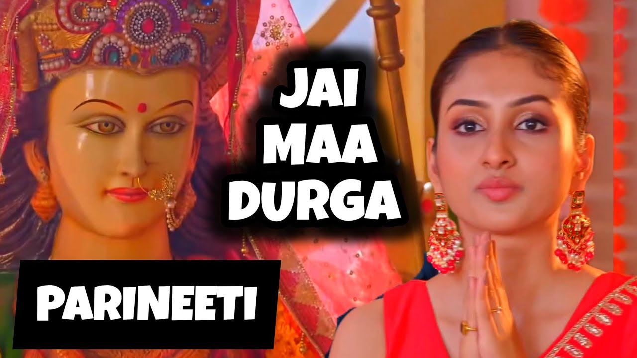 Jai Maa Durga (Parineeti) Ep 892