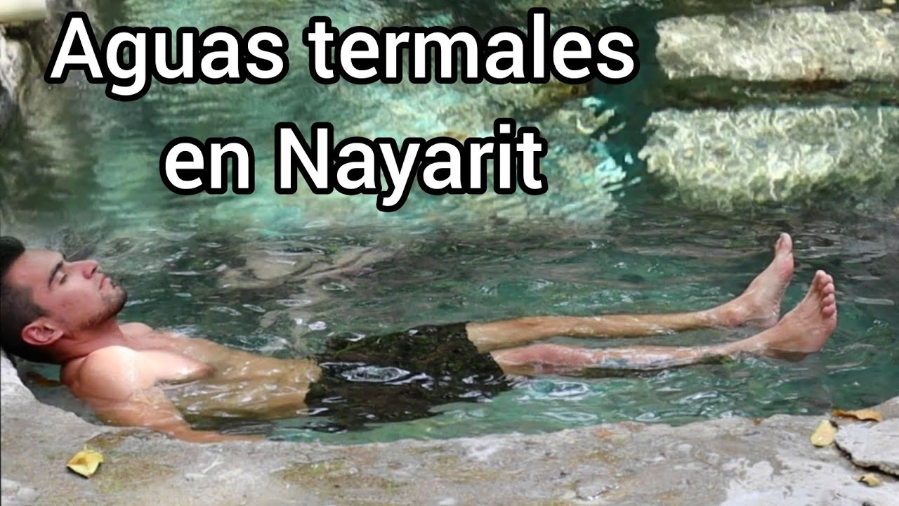 AGUAS TERMALES EN  NAYARIT / QUE HACER EN NAYARIT / NUEVO IXTLAN / MOCHILERO SIN RUMBO