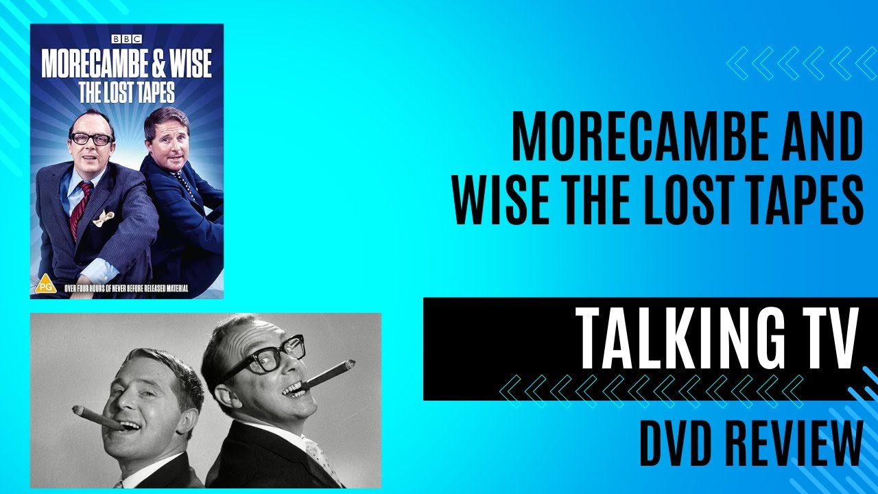 Morecambe and Wise - The Lost Tapes DVD Review - Eric Morecambe - Ernie Wise - Talking TV