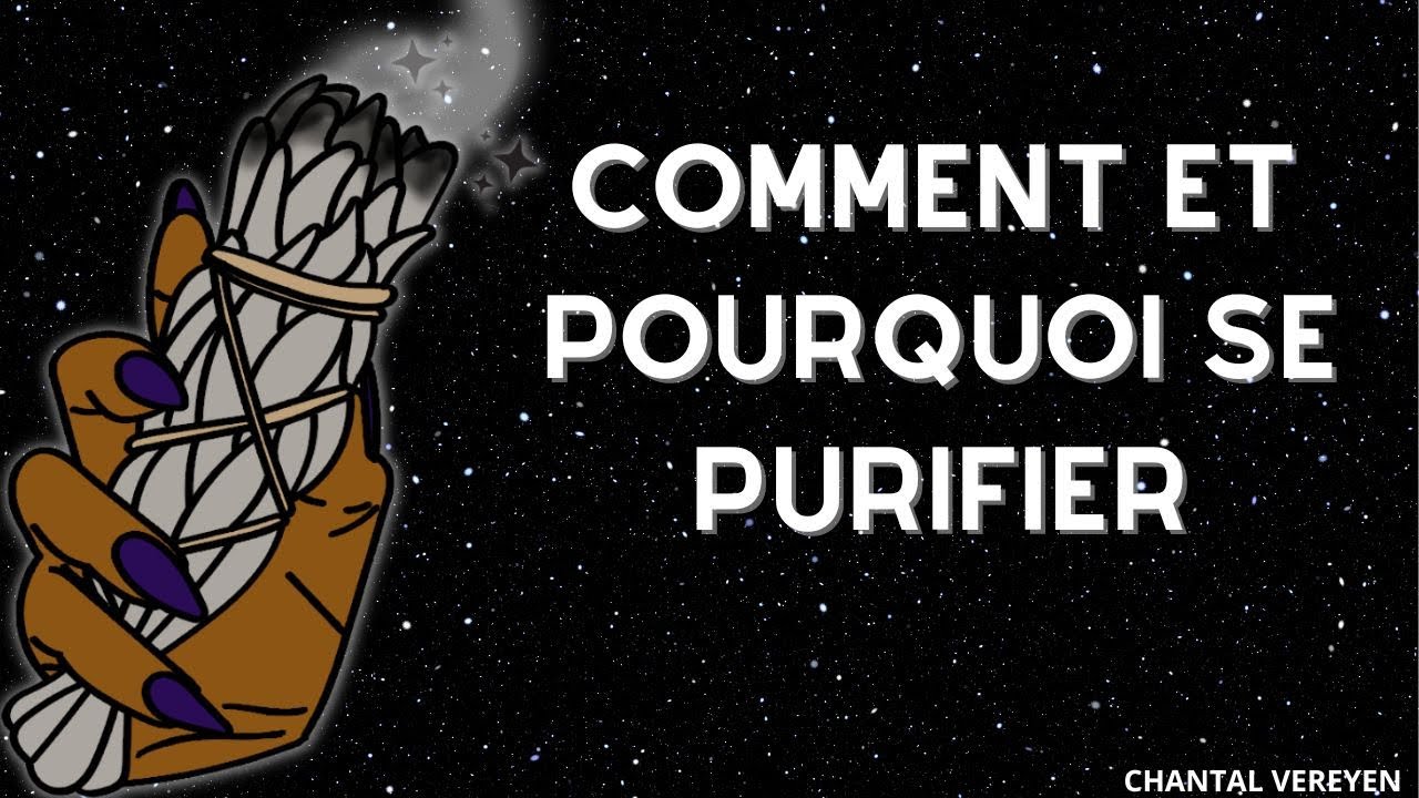Pourquoi et comment se purifier ?