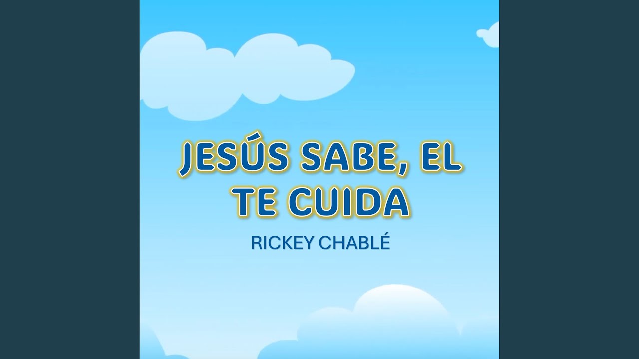 JESÚS SABE, EL TE CUIDA
