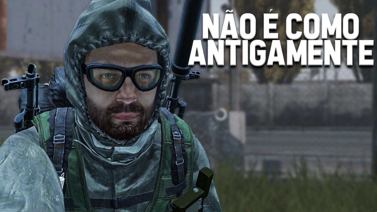 DAYZ NÃO É COMO ANTIGAMENTE - DayZ