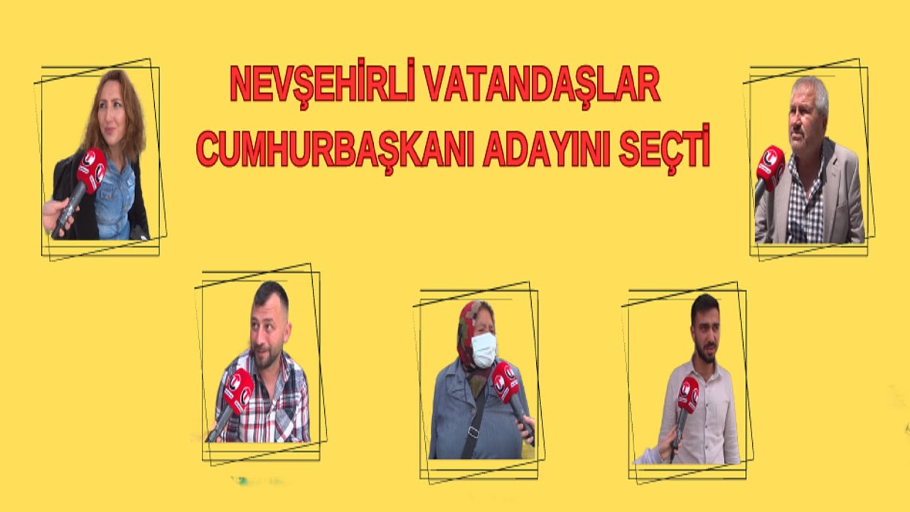 NEVŞEHİRLİ VATANDAŞLAR CUMHURBAŞKANI ADAYINI SEÇTİ!