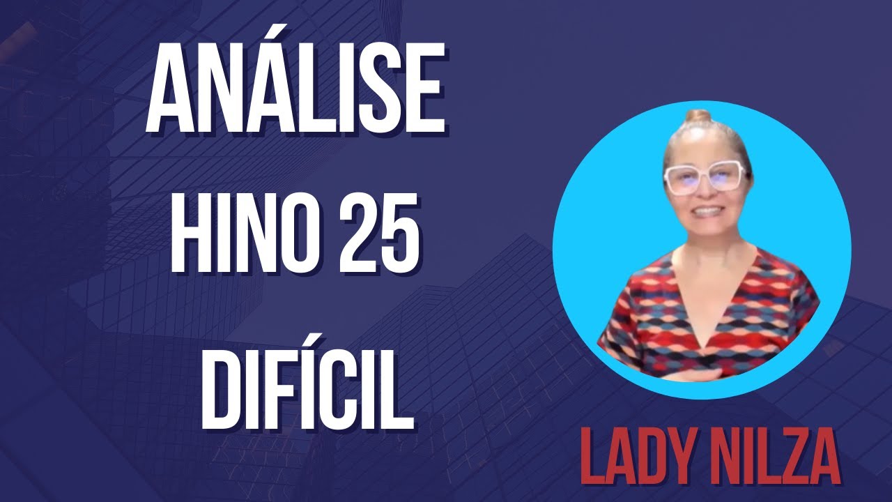 Hino 25 difícil para organistas análise prof Lady Nilza