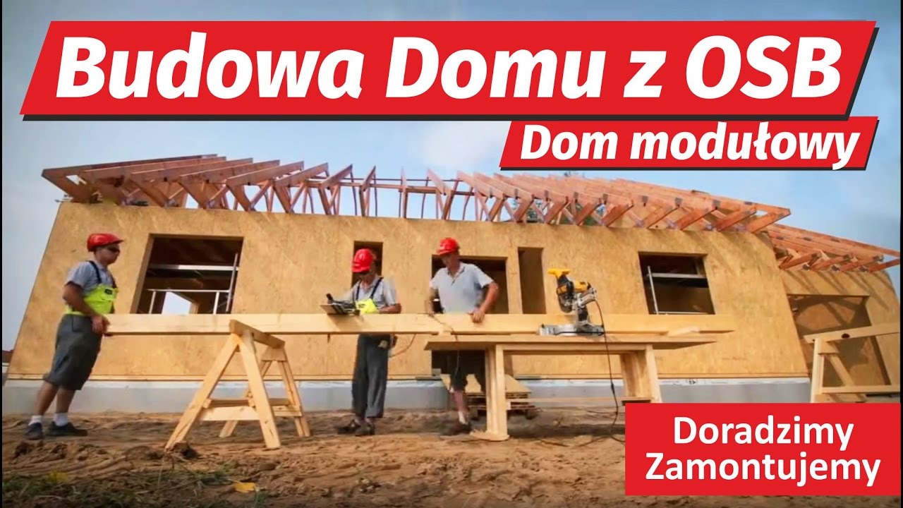 Budowa Domu z OSB - zobacz jak łatwo zbudować dom modułowy z OSB.