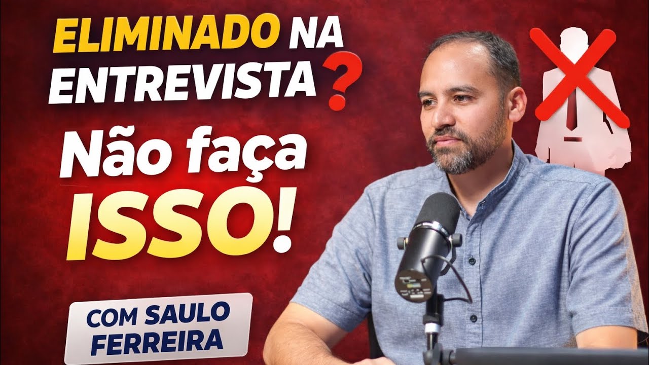 O QUE FAZ VOCÊ SER ELIMINADO NA HORA DA ENTREVISTA? ROUPAS, CABELO...