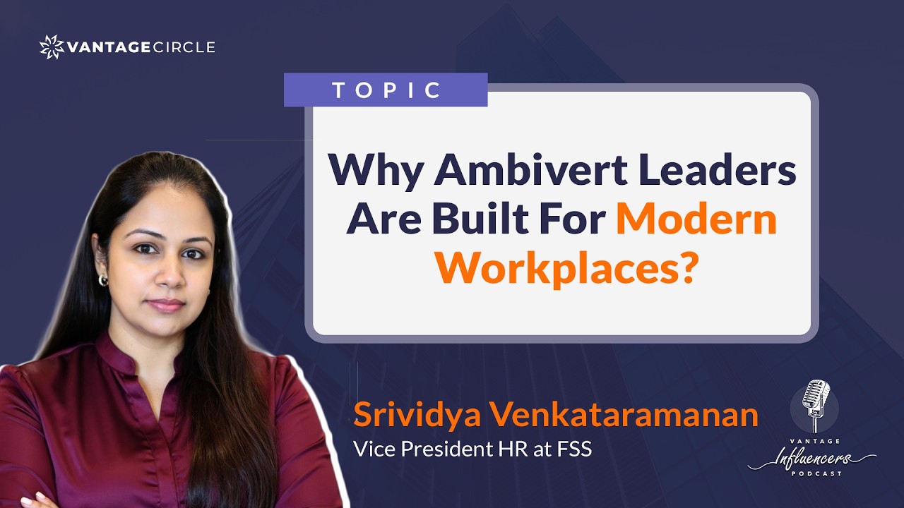 Why Ambivert Leaders Are Built For Modern Workplaces? | Srividya Venkataramanan
