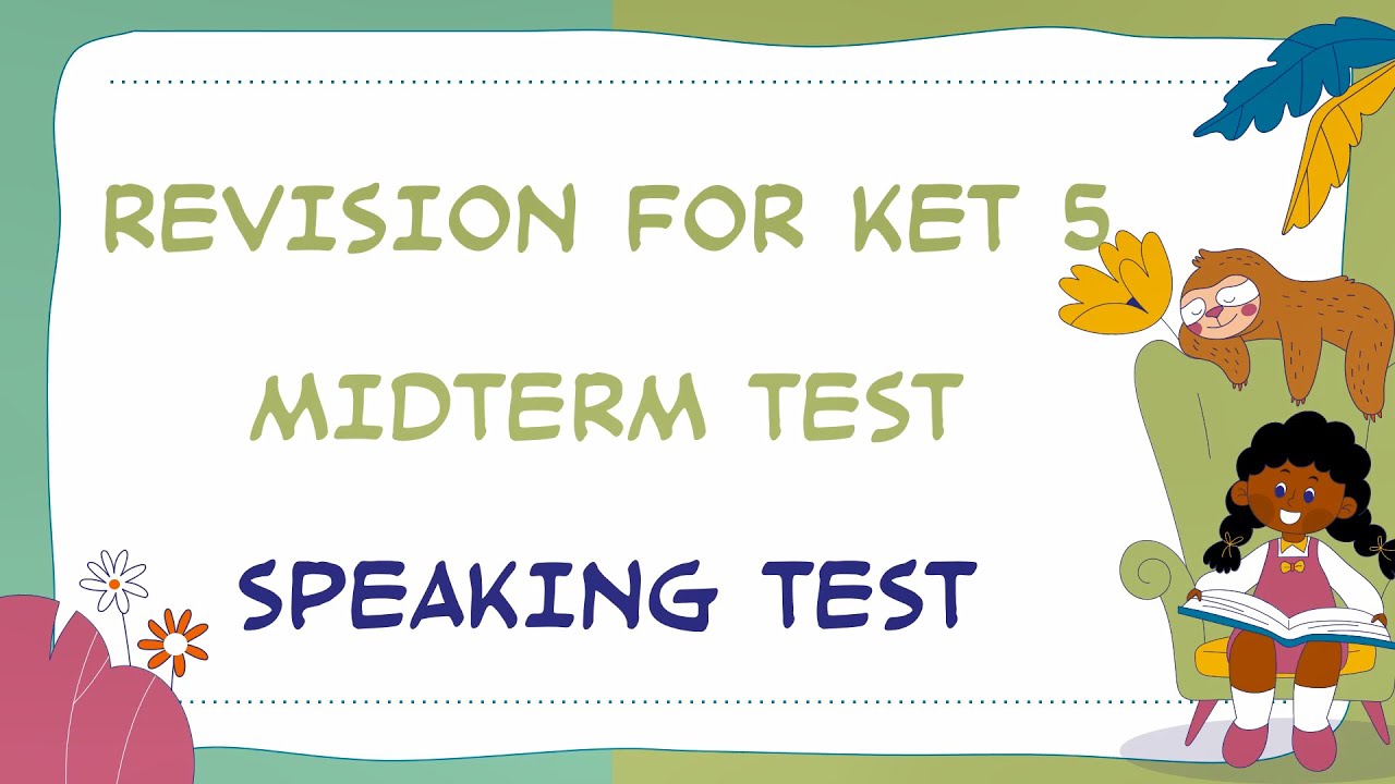 SPEAKING PRACTICE | REVISION FOR KET 5 MIDTERM TEST (ÔN THI GIỮA KHOÁ KET 5 | KỸ NĂNG NÓI)