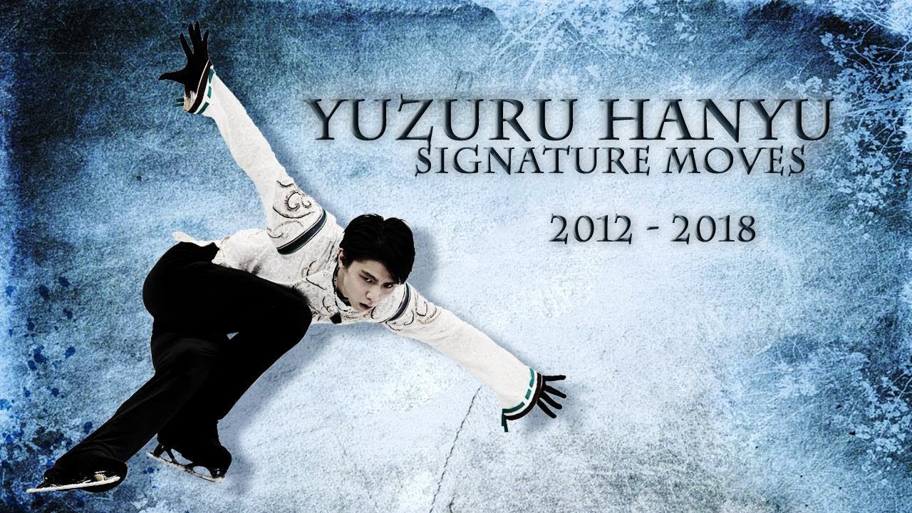 Yuzuru Hanyu 羽生結弦: Signature Moves