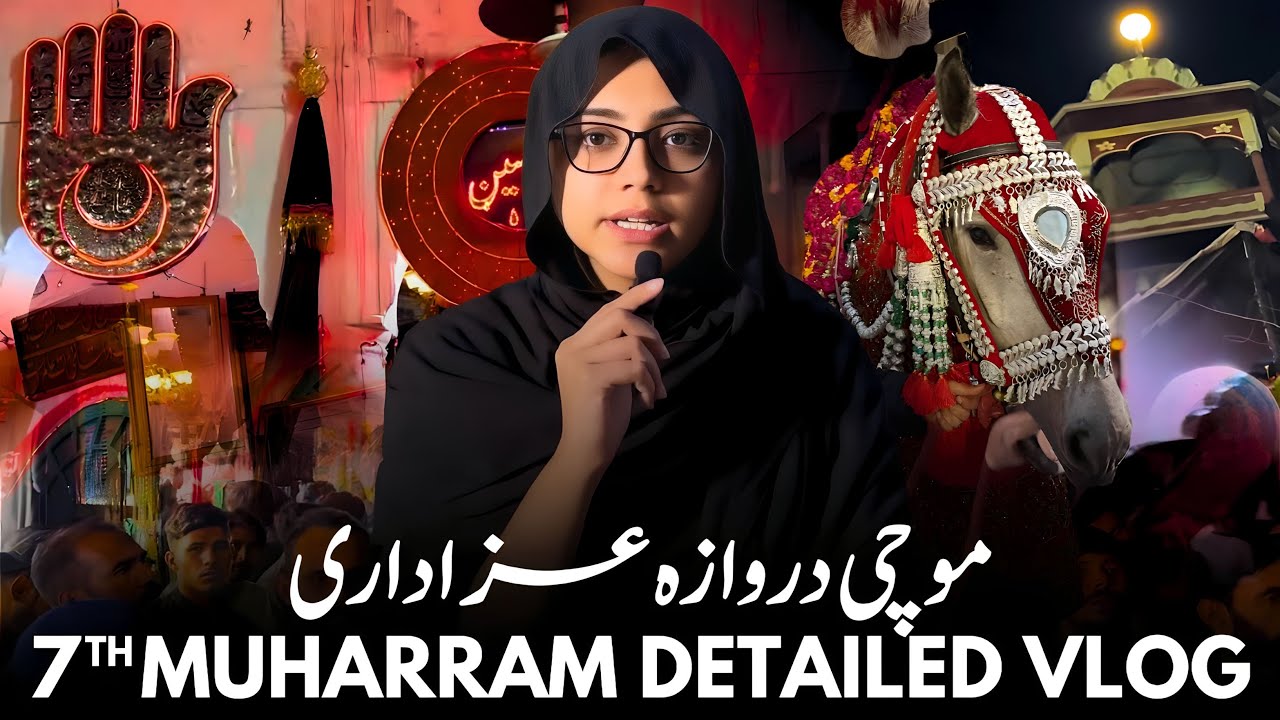 Mochi Darwaza Azadari | 7 muharram Detailed Vlog 2024