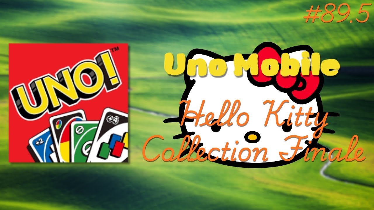 Uno Mobile| Hello Kitty Collection Finale! (89.5) #unomobile