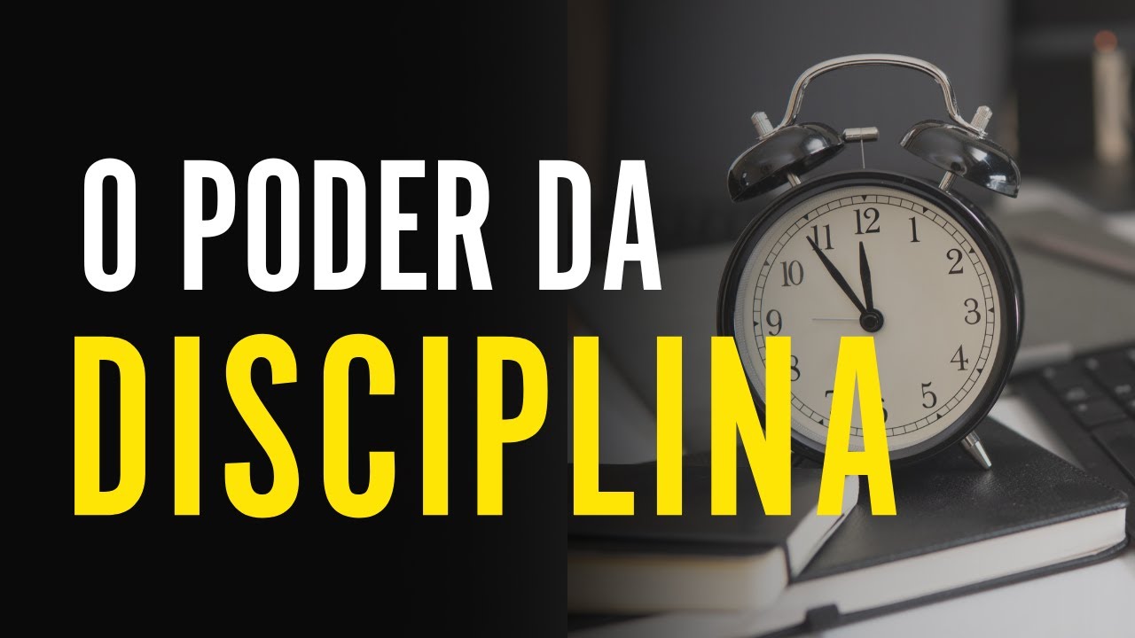 A CHAVE PARA O SUCESSO É A DISCIPLINA.