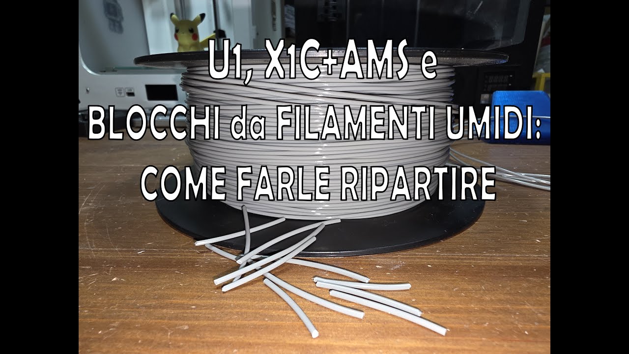 U1, X1C+AMS e blocchi da filamenti umidi: come farle ripartire