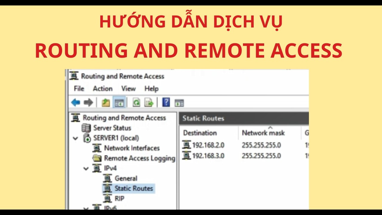 HƯỚNG DẪN CÀI ĐẶT VÀ CẤU HÌNH DỊCH VỤ ROUTING AND REMOTE ACCESS TRÊN MÁY SERVER (2019)