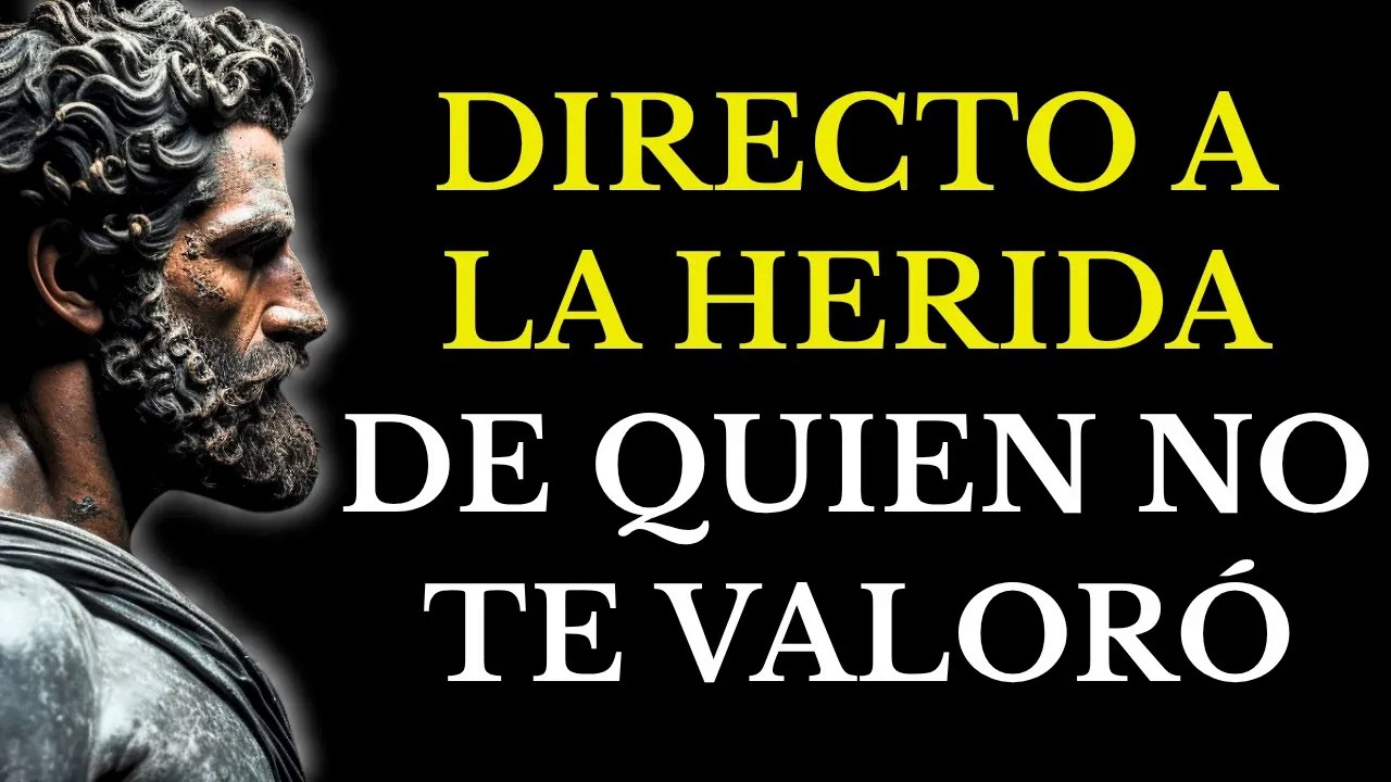 ESTO DUELE JUSTO DONDE MÁS LE VA A DOLER… POR NO HABERTE VALORADO ESTOICISMO