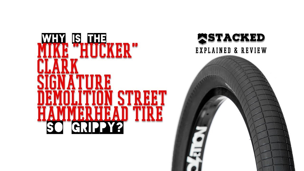 Mike “Hucker” Clark signature Demolition parts Hammerhead street tire explained and review