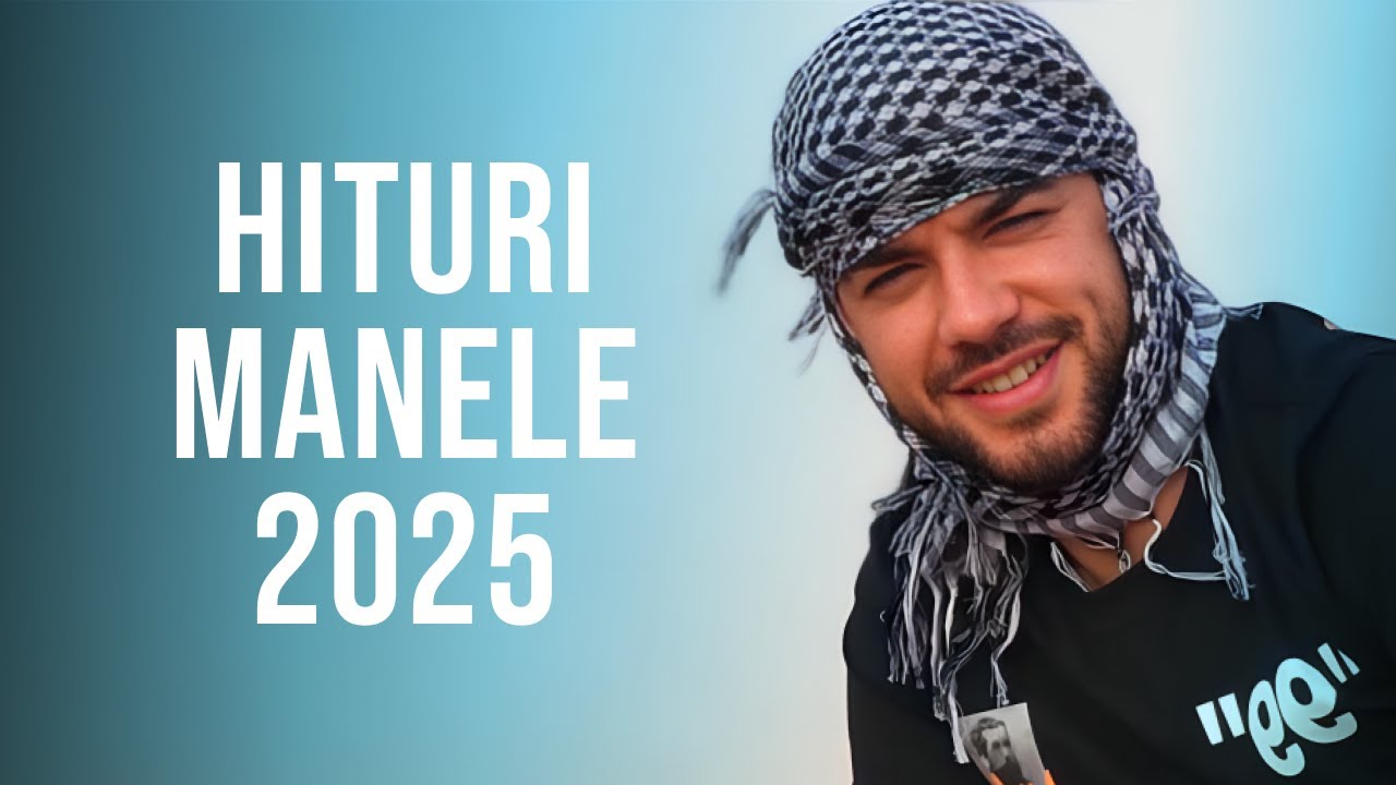 Hituri Manele 2025 🎶 Muzica Manele 2025 Playlist 🎶 Cele Mai Bune Manele 2025