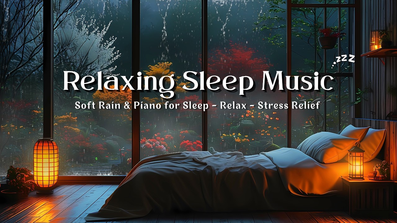 🌙 Relaxing Piano Rain Peace 🌧️ Deep Sleep Music for Anxiety Relief & Calm Night Meditation