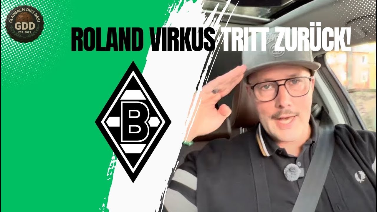 Roland Virkus tritt zur&uuml;ck! 😳 Erste Reaktion Gladbach Dies Das! (GDD)