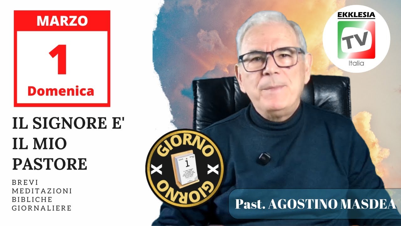 IL SIGNORE E' IL MIO PASTORE (1^parte) | Past. Agostino Masdea