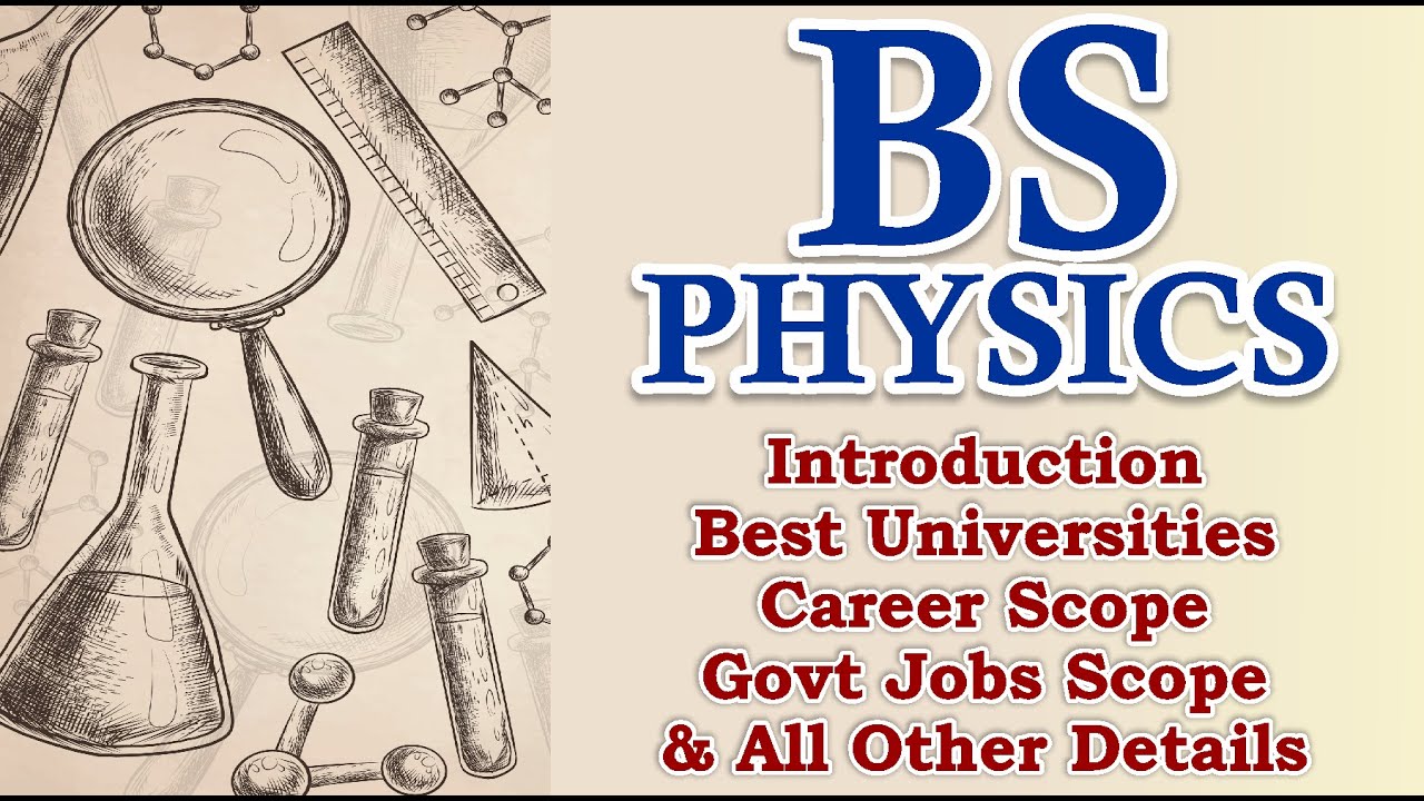 BS Physics in Pakistan: Intro, Scope, Career & Top Universities