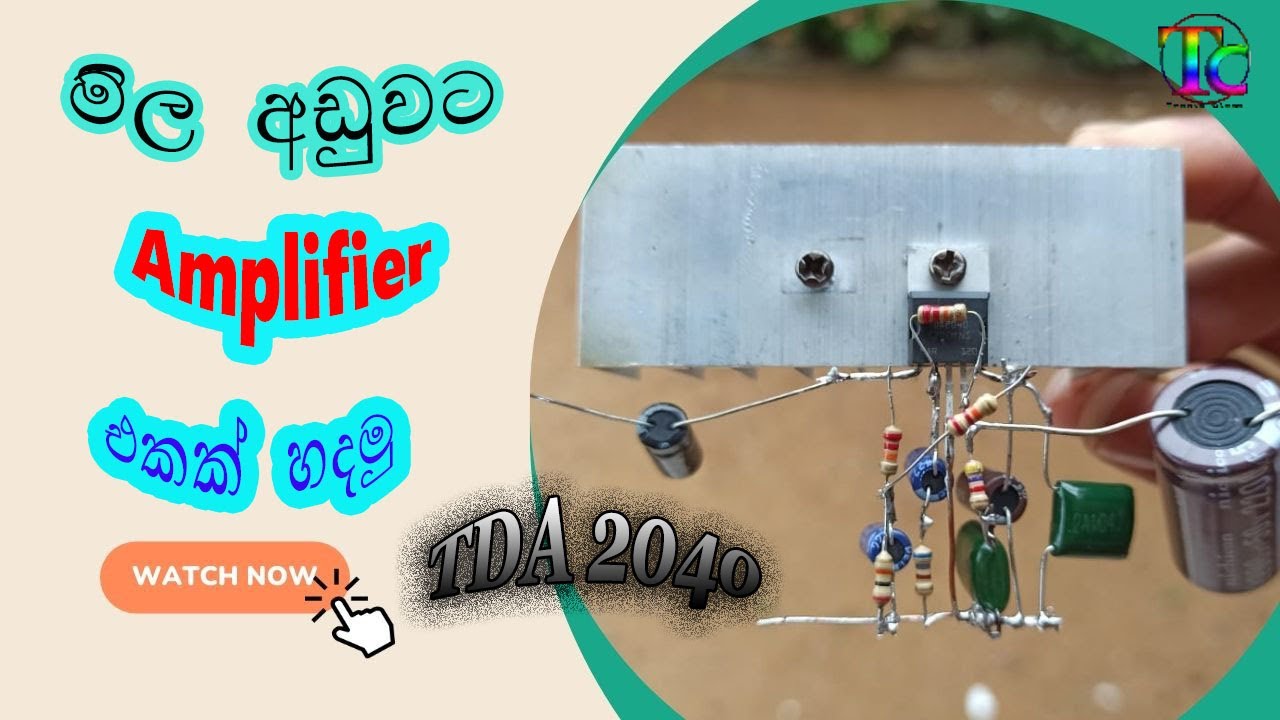 Hot to make TDA 2040 Amplifier | Sinhala | Tronic Class