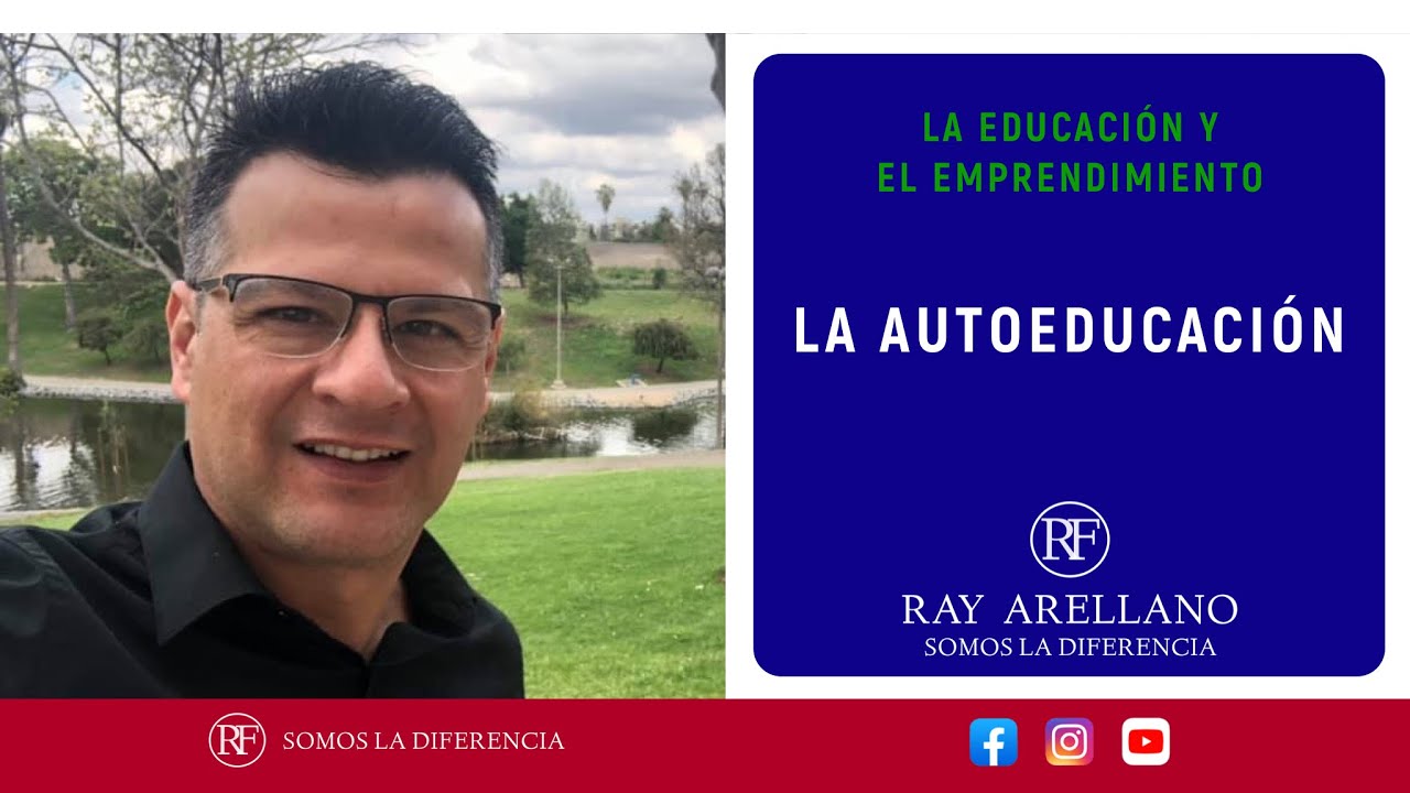 022 - La Educaci&oacute;n y el Emprendimiento: LA AUTOEDUCACI&Oacute;N.