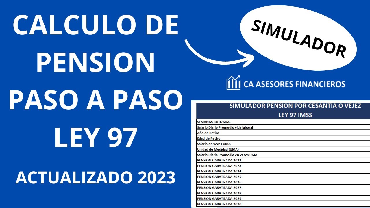 ¿Cómo calcular mi pensión IMSS ley 1997? CALCULADORA DE PENSION LEY 97