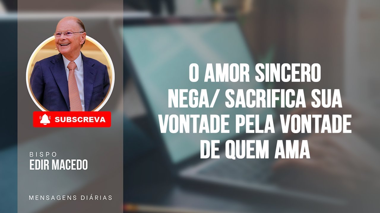 O AMOR SINCERO NEGA/ SACRIFICA SUA VONTADE PELA VONTADE DE QUEM AMA.