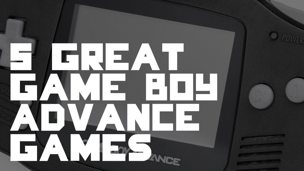 5 Great Game Boy Advance Games - IMPLANTgames