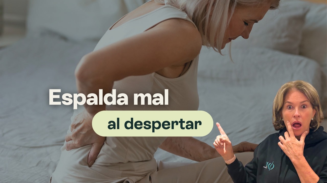 DOLOR DE ESPALDA AL DESPERTAR