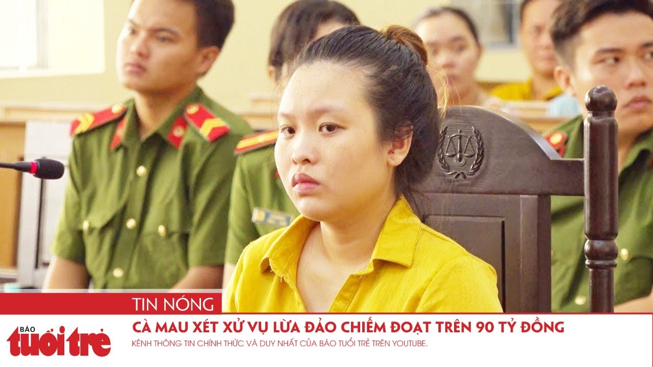 Cà Mau xét xử vụ lừa đảo chiếm đoạt trên 90 tỷ đồng