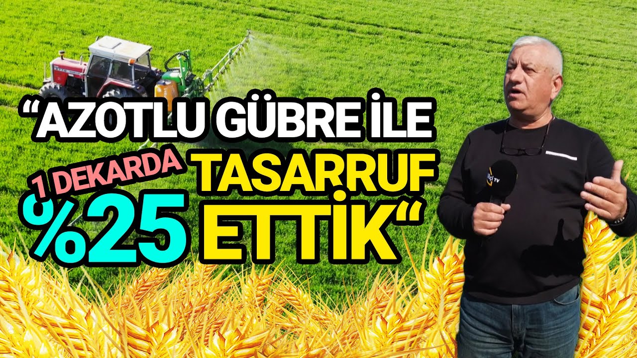 Azotlu Gübre ile 1 Dekarda %25 Tasarruf Mümkün! - Önder Çiftçiler