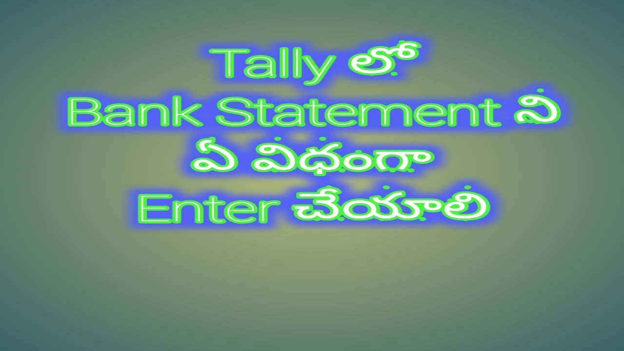 how to enter bank statement in tally erp9 - 20 (Telugu)