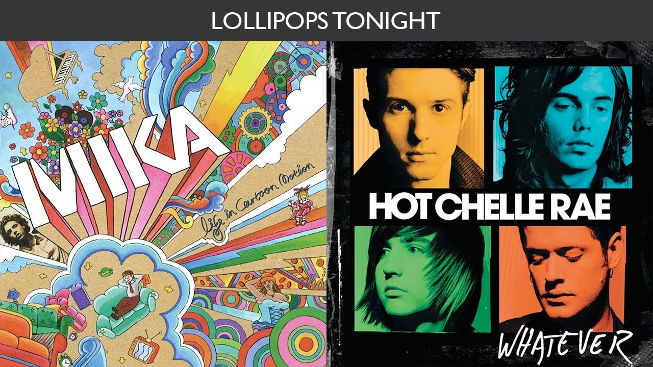 Lollipops Tonight - Mashup (MIKA x Hot Chelle Rae)
