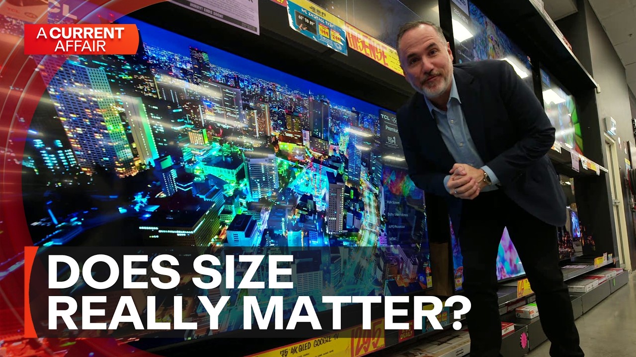 Battle of the big TVs: Are they worth your money? | A Current Affair