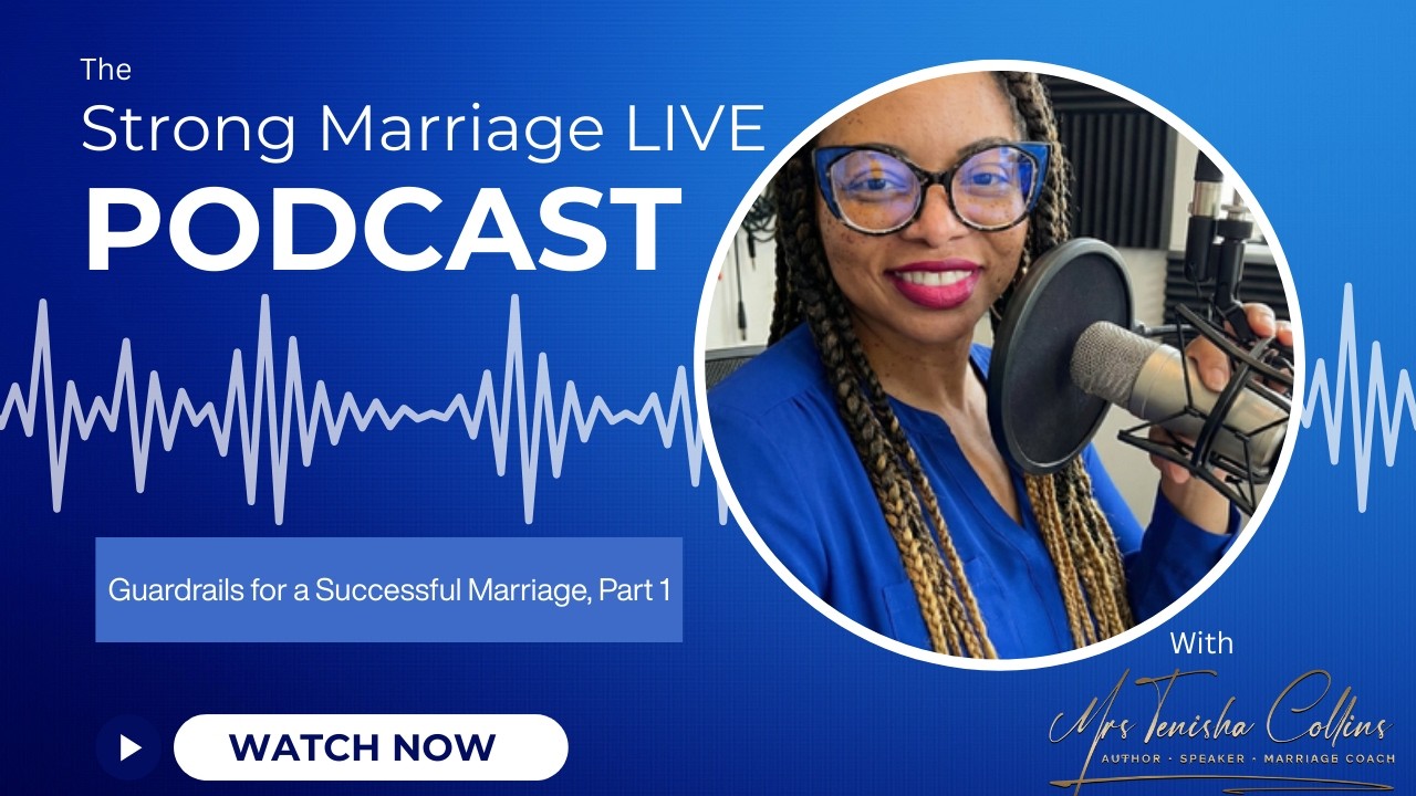 Guardrails for a Successful Marriage, Part 1