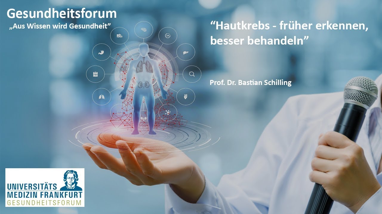 Hautkrebs - früher erkennen, besser behandeln #gesundheitsforumffm