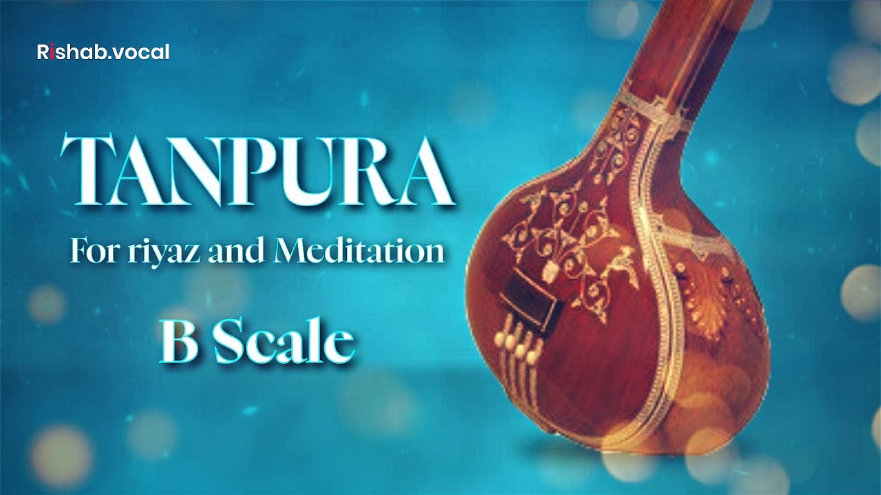 Tanpura B Scale for Singing 🎶 | Best for Daily Riyaz | Pure Sound