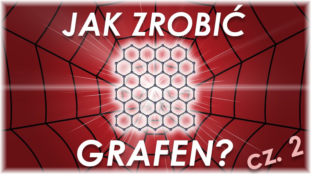 Jak zrobić GRAFEN? || UNIWERSUM
