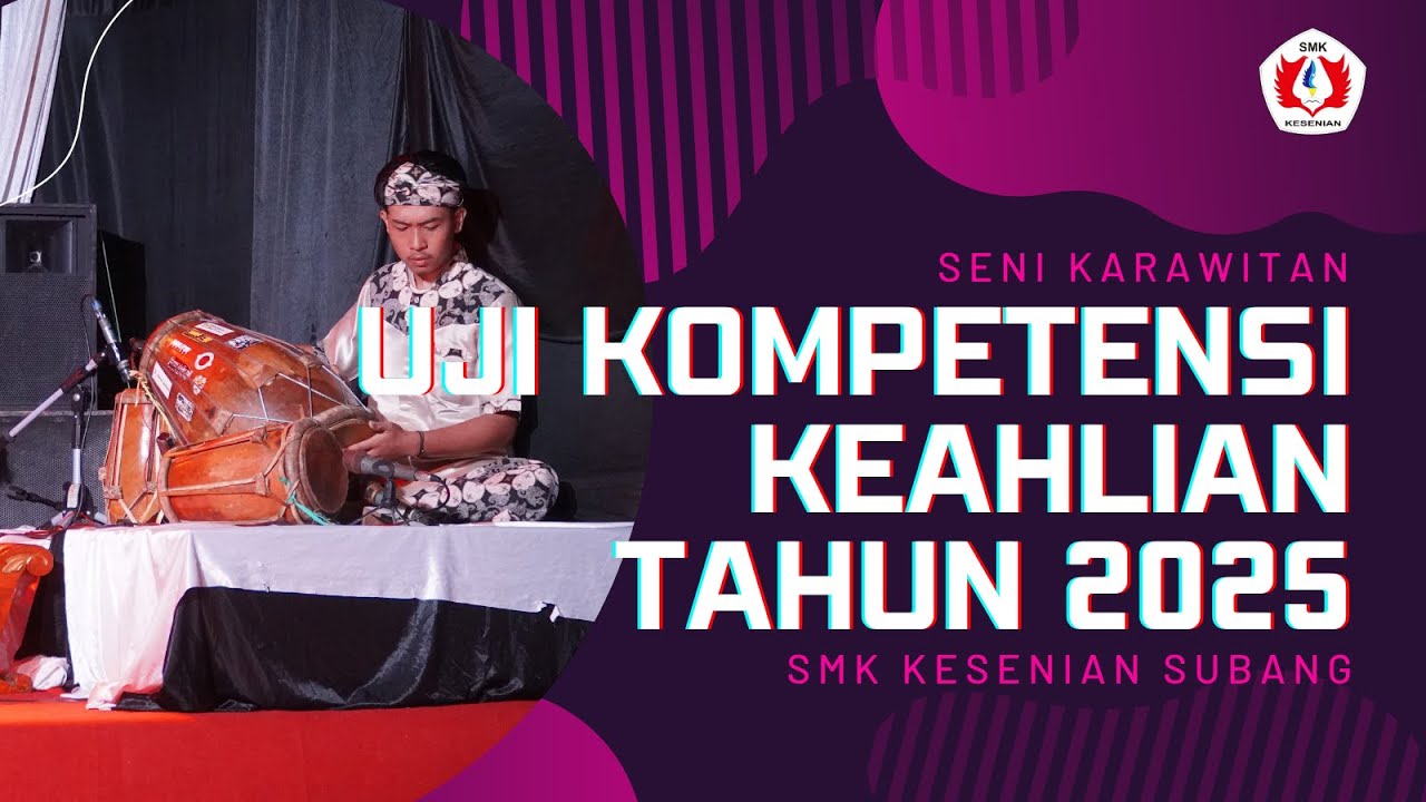 Uji Kompetensi Keahlian | UKK SMK Kesenian Subang 2025 | Tepak Kendang Jaipong Subang