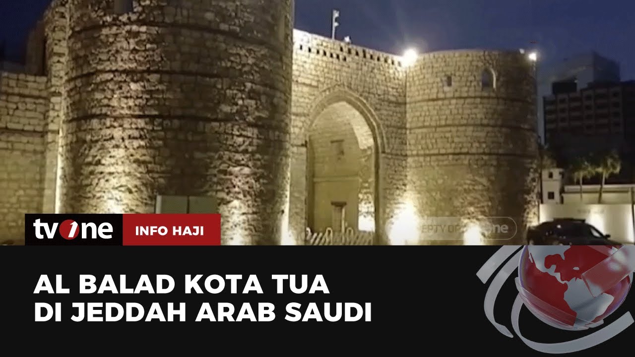 Al Balad Kota Tua di Jeddah Arab Saudi | Info Haji tvOne