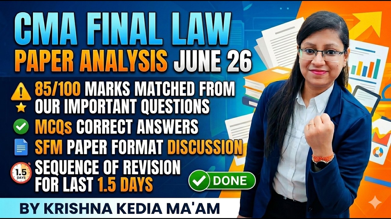 CMA Final Corporate & Economic Law MCQ Answer & SFM Paper Format |  JUNE 26 | Last 1.5 day Strategy